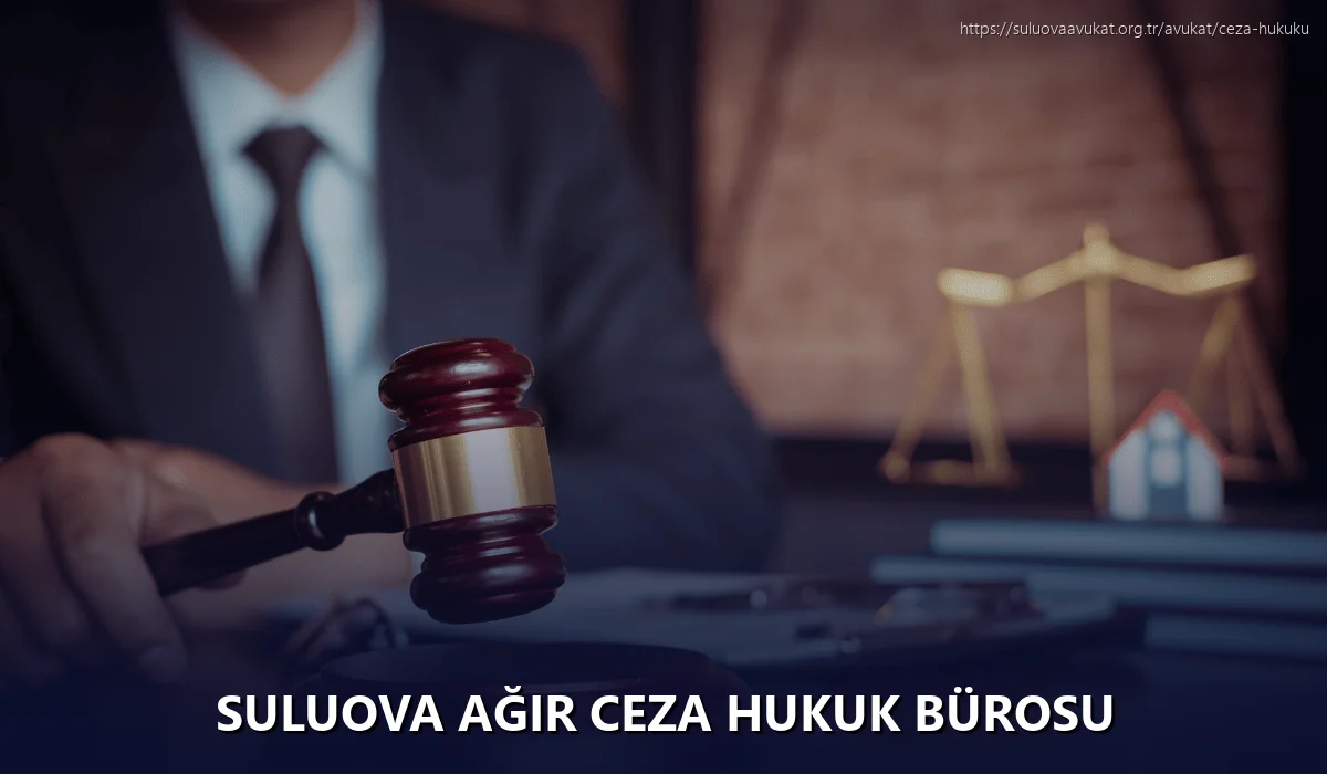 Suluova Ağır Ceza Hukuk Bürosu