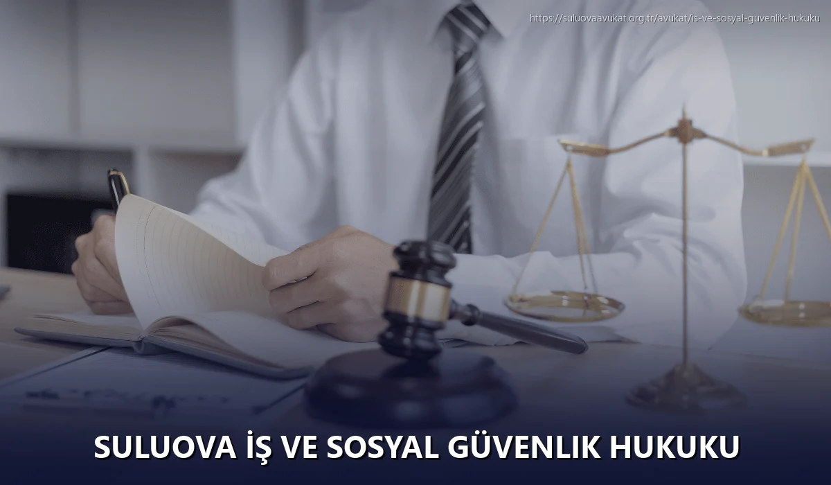 Suluova İş ve Sosyal Güvenlik Hukuku