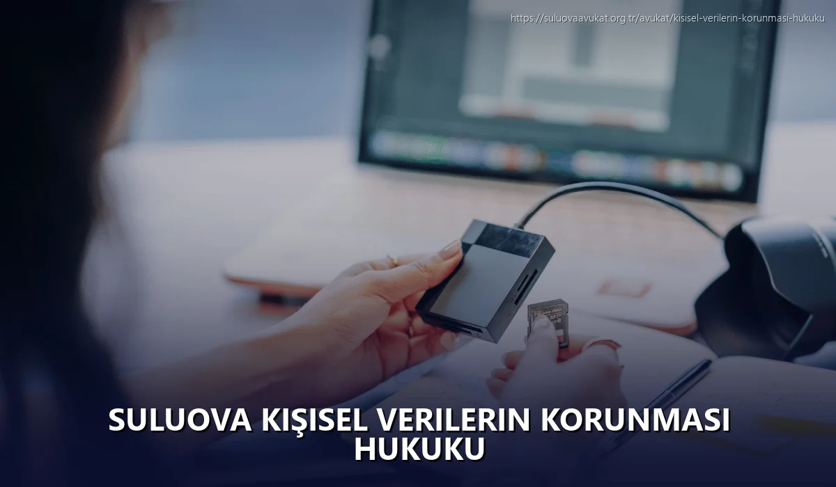 Suluova Kişisel Verilerin Korunması Hukuku
